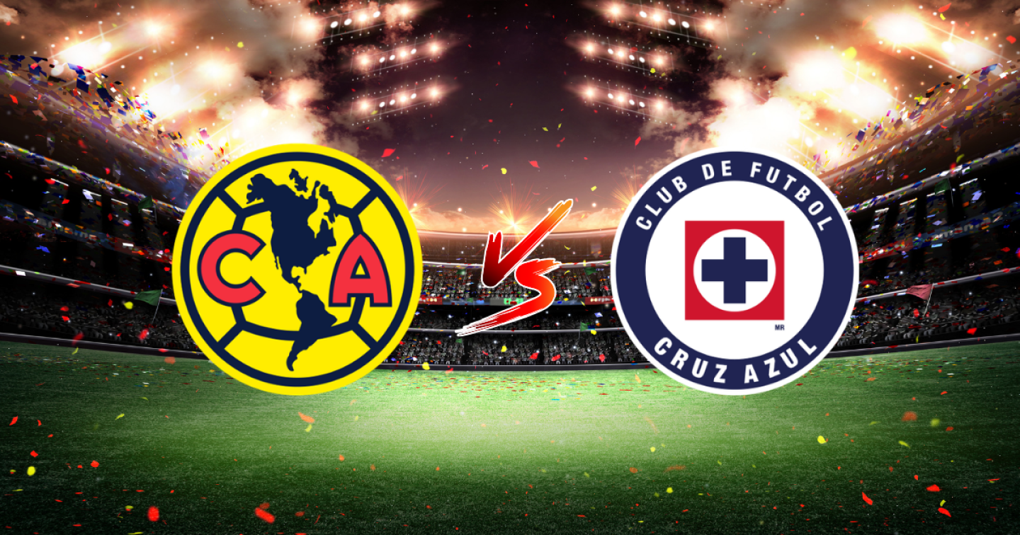 América vs Cruz Azul: ¿Cuándo, a qué hora y dónde ver EN VIVO el ...