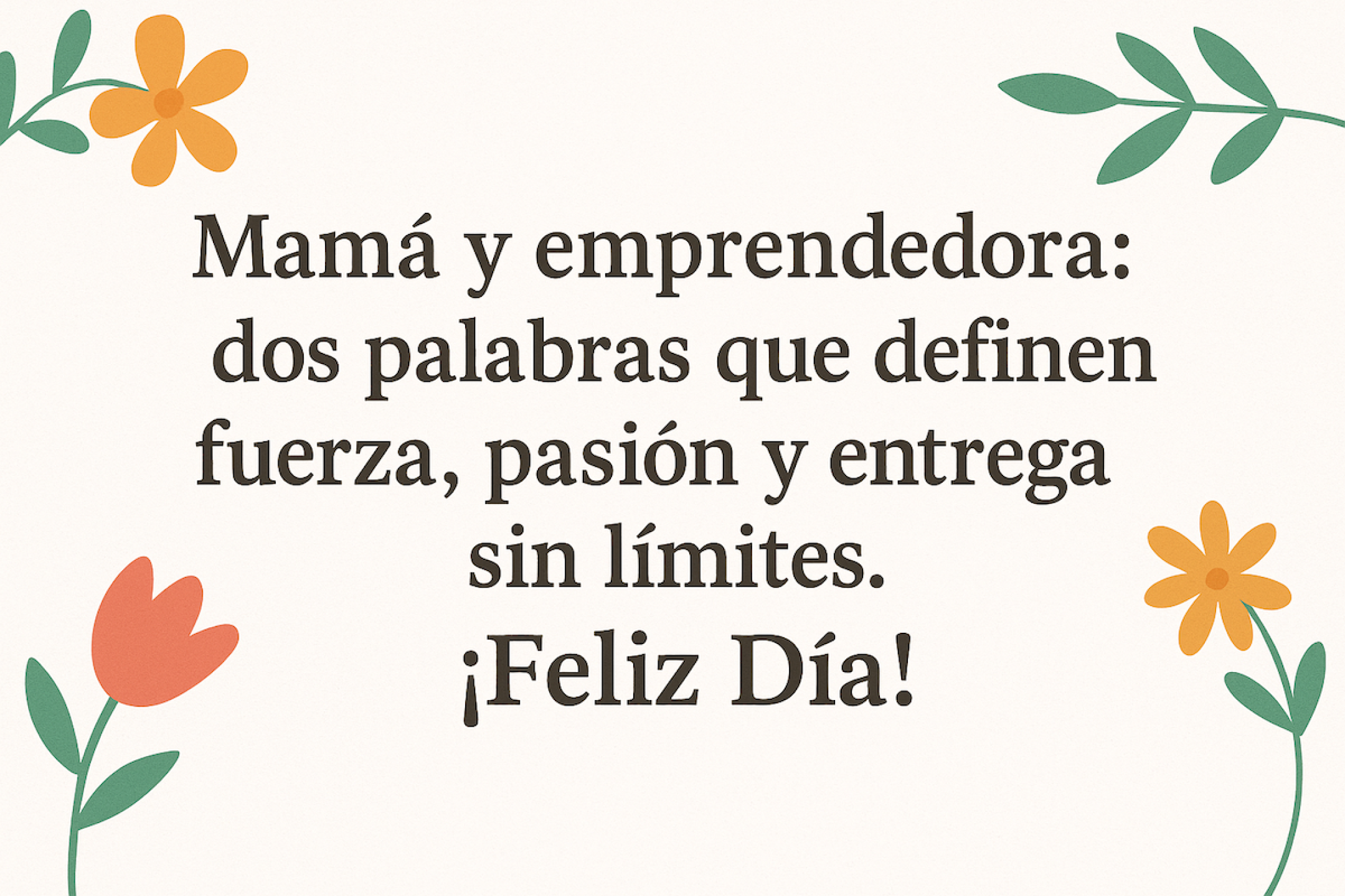 Frase para felicitar a una mamá emprendedora.