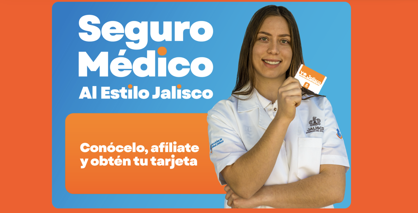 Seguro Médico al Estilo Jalisco, conoce los requisitos para obtener la tarjeta