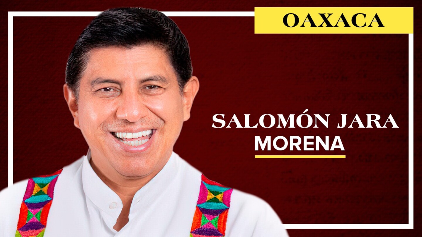 quien es salomon jara oaxaca elecciones 2022